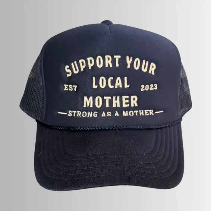 Support Your Local Mother Embroidered Trucker Hat in Navy