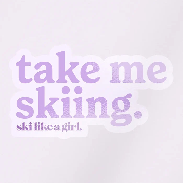 Take Me Skiing Sticker