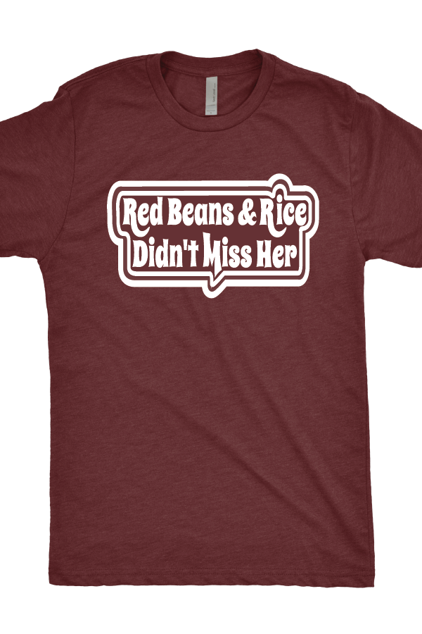 Red Beans and Rice Didn't Miss Her